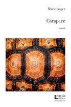 Couverture du livre « Carapace » de Auger Marie aux éditions Levesque