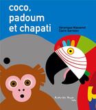 Couverture du livre « Coco, Padoum et Chapati » de Veronique Massenot aux éditions A Pas De Loups