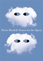 Couverture du livre « Pierre mendell posters opera » de Mendel Pierre aux éditions Lars Muller