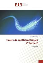 Couverture du livre « Cours de mathématiques t.2 » de Radofilao Jean aux éditions Editions Universitaires Europeennes