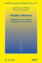 Couverture du livre « Modèles aléatoires » de Jean-Francois Delmas et Benjamin Jourdain aux éditions Springer Verlag