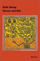 Couverture du livre « Keith haring: heaven and hell » de Melcher/Schalhorn aux éditions Hatje Cantz