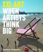 Couverture du livre « Xxl art: when artists think big » de Baucheron/Routex aux éditions Prestel