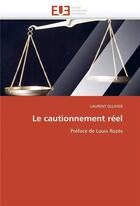 Couverture du livre « Le cautionnement reel » de Laurent Ollivier aux éditions Editions Universitaires Europeennes