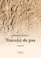 Couverture du livre « Trace(s) de pas » de Ghislaine Guilloud aux éditions Baudelaire