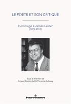 Couverture du livre « Le poete et son critique - hommage a james lawler (1929-2013) » de Coulombel Arnaud aux éditions Hermann