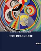 Couverture du livre « Ceux de la glebe » de Camille Lemonnier aux éditions Culturea