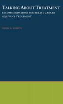 Couverture du livre « Talking About Treatment: Recommendations for Breast Cancer Adjuvant Tr » de Roberts Felicia D aux éditions Oxford University Press Usa