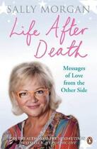 Couverture du livre « Life after death ; messages of love from the other side » de Sally Morgan aux éditions Adult Pbs