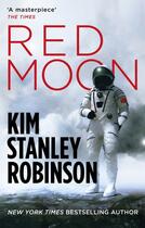 Couverture du livre « RED MOON » de Kim Stanley Robinson aux éditions Orbit Uk
