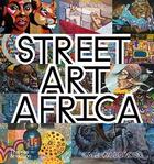 Couverture du livre « Street art africa » de Cale Waddacor aux éditions Thames & Hudson