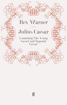 Couverture du livre « Julius Caesar » de Warner Rex aux éditions Faber And Faber Digital