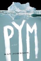 Couverture du livre « Pym: A Novel » de Mat Johnson aux éditions Epagine