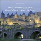Couverture du livre « One hundred & one beautiful small towns in france » de Simonetta Greggio aux éditions Rizzoli