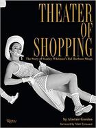 Couverture du livre « Theater of shopping » de Gordon Alastair aux éditions Rizzoli