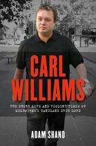 Couverture du livre « Carl Williams » de Shand Adam aux éditions Penguin Books Ltd Digital