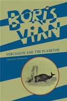 Couverture du livre « Boris Vian : Vercoquin and the Plankton » de Boris Vian et Terry Bradford aux éditions Wakefield Press