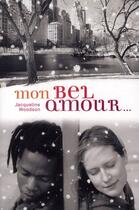 Couverture du livre « Mon bel amour... » de Jacqueline Woodson aux éditions Le Livre De Poche Jeunesse