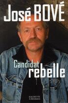 Couverture du livre « Candidat rebelle » de Bove-J aux éditions Hachette Litteratures