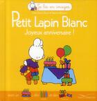 Couverture du livre « Petit Lapin Blanc ; joyeux anniversaire ! » de Marie-France Floury et Fabienne Boisnard aux éditions Gautier Languereau