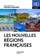 Couverture du livre « Les nouvelles régions françaises » de Vincent Adoumie aux éditions Hachette Education