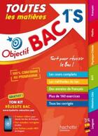 Couverture du livre « Objectif bac - toutes les matieres 1ere s » de Zayyani Shahriar aux éditions Hachette Education