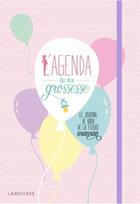 Couverture du livre « L'agenda de ma grossesse » de  aux éditions Larousse
