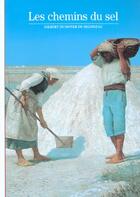 Couverture du livre « Les chemins du sel » de Dunoyer De Segonzac aux éditions Gallimard