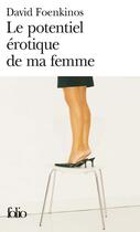 Couverture du livre « Le potentiel érotique de ma femme » de David Foenkinos aux éditions Gallimard