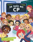 Couverture du livre « Je suis en CP : histoires pour toute l'année » de Emmanuel Ristord et Magdalena aux éditions Pere Castor