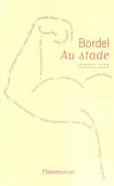 Couverture du livre « Litterature francaise - t05 - bordel - au stade » de  aux éditions Flammarion