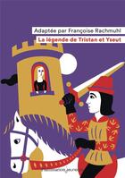 Couverture du livre « La légende de Tristan et Yseut » de Francoise Rachmuhl aux éditions Pere Castor