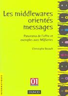 Couverture du livre « Les Middlewares Orientes Messages ; Mq Series ; Tuxedo ; Msnq » de Christophe Bezault aux éditions Dunod