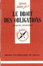 Couverture du livre « Le droit des obligations qsj 1718 » de Dupichot J. aux éditions Que Sais-je ?