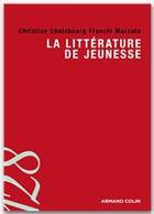 Couverture du livre « La littérature de jeunesse » de Marcoin-F+Chelebours aux éditions Armand Colin