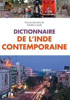 Couverture du livre « Dictionnaire de l'Inde contemporaine » de Frederic Landy aux éditions Armand Colin