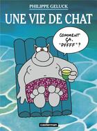 Couverture du livre « Le Chat Tome 15 : une vie de chat » de Philippe Geluck aux éditions Casterman
