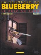 Couverture du livre « La jeunesse de Blueberry Tome 9 : le prix du sang » de Francois Corteggiani et Colin Wilson aux éditions Dargaud