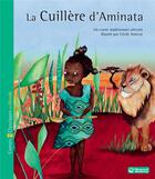 Couverture du livre « La cuillère d'Aminata » de Cecile Arnicot aux éditions Magnard