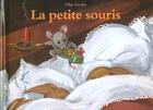 Couverture du livre « La petite souris » de Solotareff Gregoire et Olga Lecaye aux éditions Ecole Des Loisirs