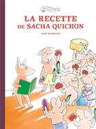 Couverture du livre « La recette de Sacha Quichon » de Anais Vaugelade aux éditions Ecole Des Loisirs