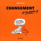 Couverture du livre « Changement, je me marre !!! » de Jissey et Gabs aux éditions Organisation