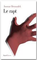 Couverture du livre « Le rapt » de Anouar Benmalek aux éditions Fayard