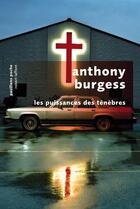 Couverture du livre « Les puissances des ténèbres » de Anthony Burgess aux éditions Robert Laffont