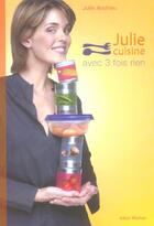 Couverture du livre « Julie Cuisine Avec Trois Fois Rien » de Julie Andrieu aux éditions Albin Michel