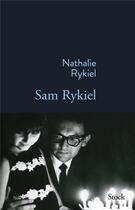 Couverture du livre « Sam Rykiel » de Nathalie Rykiel aux éditions Stock