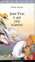 Couverture du livre « Jean-yves à qui rien n'arrive » de Pierre Gripari aux éditions Grasset