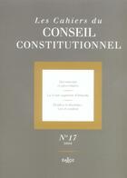 Couverture du livre « LES CAHIERS CONSEIL CONSTITUTIONNEL T.17 » de Conseil Constitution aux éditions Dalloz