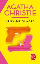 Couverture du livre « Jeux de glaces » de Agatha Christie aux éditions Le Livre De Poche