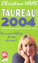 Couverture du livre « Taureau 2004 » de Christine Haas aux éditions Hors Collection